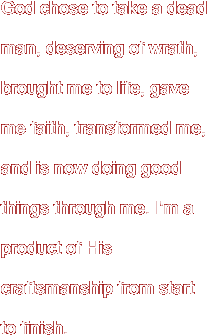 God chose to take a